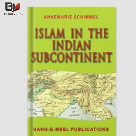 Islam in the Indian Subcontinent – History & Civilization